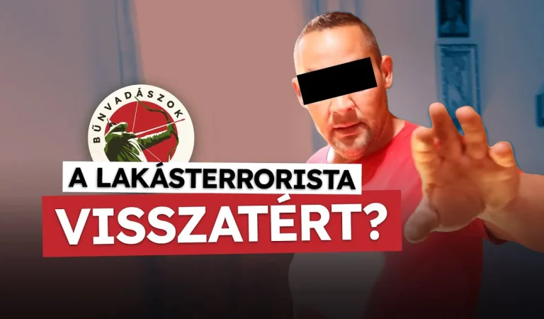A LAKÁSTERRORISTA visszatért? (Bűnvadászok 14.)