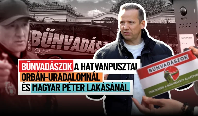 A Bűnvadászok a hatvanpusztai Orbán-uradalomnál és Magyar Péter házánál